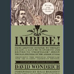 {READ} 🌟 Imbibe! Updated and Revised Edition: From Absinthe Cocktail to Whiskey Smash, a Salute in