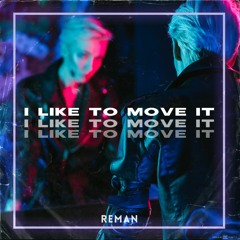 ReMan - I Like To Move It