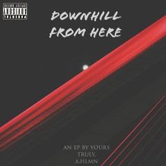 A.HLMN - Downhill From Here (Prod. AE Beats)