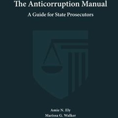 Ebook PDF The Anticorruption Manual: A Guide for State Prosecutors