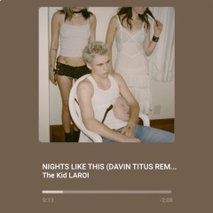 The Kid LAROI - Nights Like This (Davin Titus Remix)