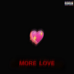 More Love (prod. jean parker x ross gossage)