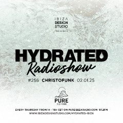 HRS256 - CHRISTOFUNK - Hydrated Radio show on Pure Ibiza Radio - 02.01.25