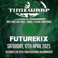 Futurekix @ Timewarp - Saturday, 12th April 2025