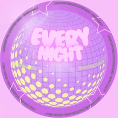 Every Night