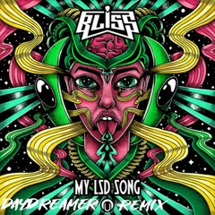 Bliss- My Lsd Song(Daydreamer Remix)