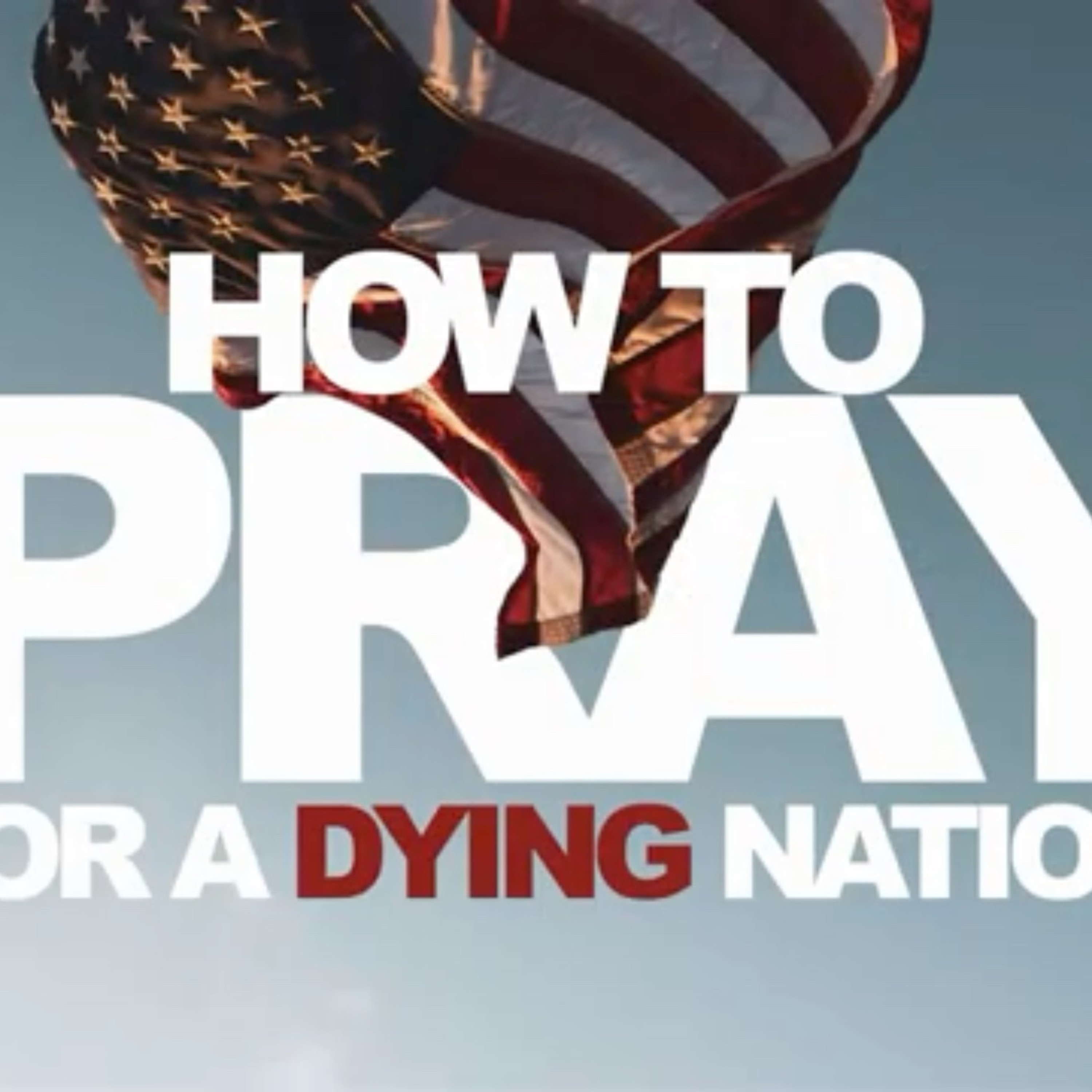 Pastor Tyler Gaulden - How To Pray For A Dying Nation episode artwork