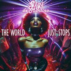 Gigi de Martino - The world just stops (Radio Edit)