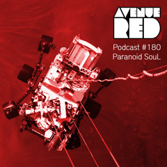 Avenue Red Podcast #180 - Paranoid SouL