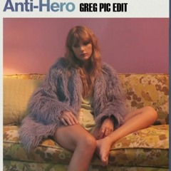 Anti-Hero (Greg Pic Unbreakable Edit) FREE DOWNLOAD