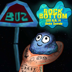 Rock Bottom ft. Jo$e Zavala