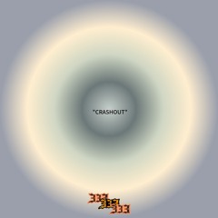 “CRASHOUT”
