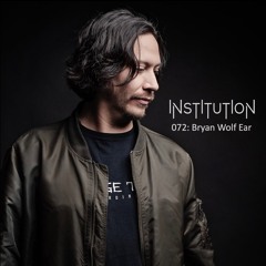 Institution 072: Bryan Wolf Ear