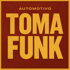 Automotivo Toma Funk
