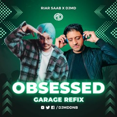 Obsessed Garage Refix | DJMD | Riar Saab