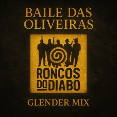 Baile das Oliveiras (Glender Mix) FREE DOWNLOAD!!