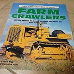 Read PDF EBOOK EPUB KINDLE Farm Crawlers (Farm Tractor Color History) by  Robert Pripps,Andrew Morla