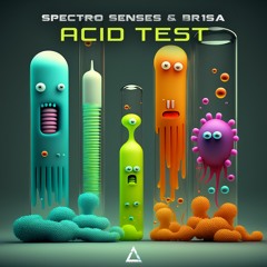 Spectro Senses & Br1sa - Acid Test (Original Mix) 145 Bpm Key D# - M 16