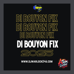 2025 DI BOUYON FIX “2025 SOCA MIX” (RAW)| DJWARLOCK