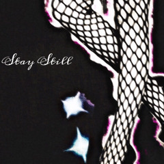 stay still (dj problematic)