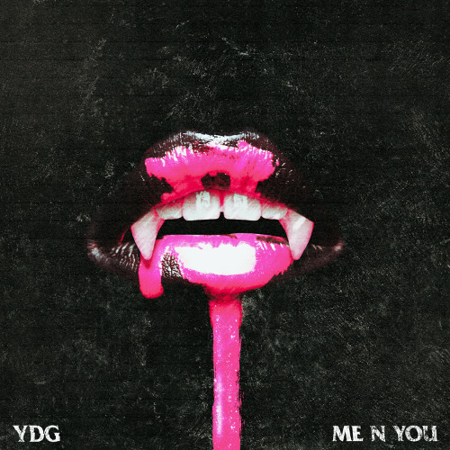 YDG - Me N You
