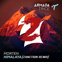 MORTEN - HIMALAYA [ZANCTION REMIX]