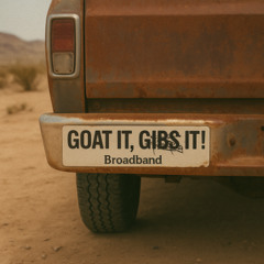 session 250823 Goat it gibs it!