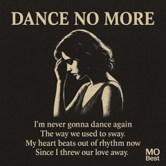 Dance No More