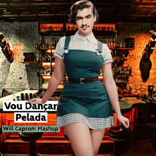 "FREE DOWNLOAD" Vou Dançar Pelada (Bailar Will Caproni Mashup)