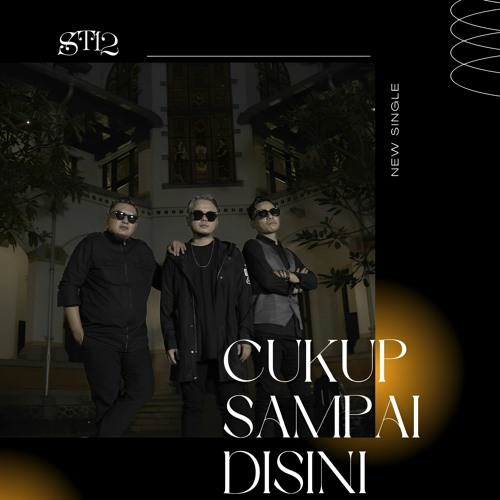 ST12 - Cukup Sampai Disini