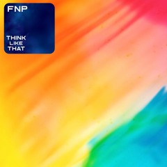 PREMIERE: FNP - Think Like That [Bottled Sauce]