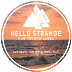 aura sonoris - hello strange podcast #529