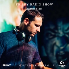 Soundrise Hosted By Bohem - Mariano Montori Guest Mix 03.23 [Frisky Radio]