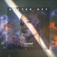 Ariana Grande - Better Off (Light Waves Remix) [Drum and Bass]