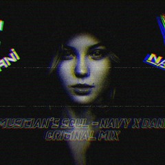 Musician's Soul - Navy X Dani (Original Mix)