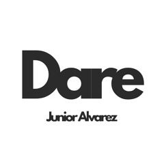 Dare - Junior Alvarez