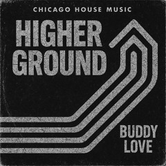 Higher Ground By Buddy Love