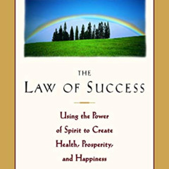 FREE KINDLE 💛 The Law of Success: Using the Power of Spirit to Create Health, Prospe