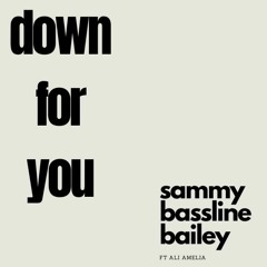 Down For You ft AAP & Ali Amelia