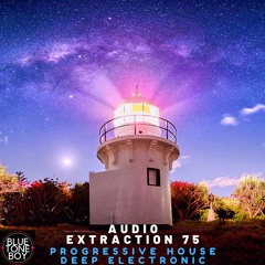 Audio Extraction 75  ~ #ProgressiveHouse #DeepElectronic Mix