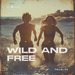 Wild And Free
