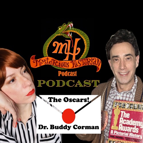 Episode 2 - Mysterious Historian Podcast - The Oscars