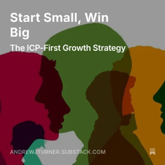 Start Small, Win Big : The ICP-First Growth Engine