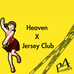 Heaven x Jersey club Persona 4