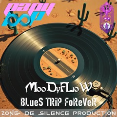 :: MooDyFLoW ♾️ BLueS TRiP FoReVeR ::