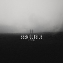 hell x C.P.F. - been outside