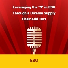 Leveraging the “S” in ESG Through a Diverse Supply Chain