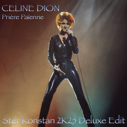 Celine Dion - Prière Païenne (Stef Konstan 2K25 Preview)