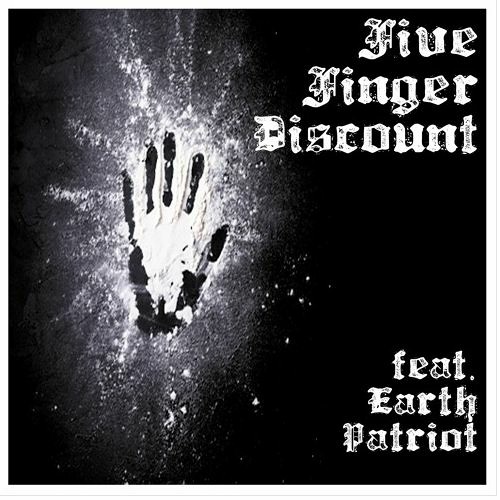Five Finger Discount - ( Earth Patriot & Brian Butts )