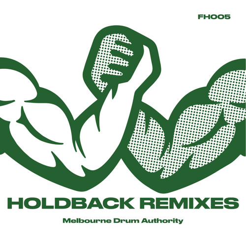 Melbourne Drum Authority - Holdback (Blake Leisurely 'Pacey' Mix)